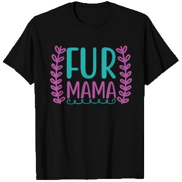 Discover fur mama 01 T Shirts