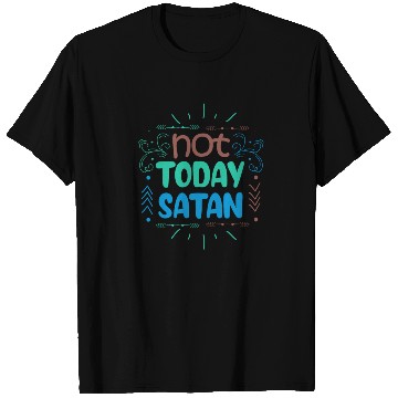Discover Christianity Not Today Satan Christian GiftS T Shirts