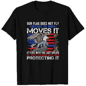 Discover Our Veterans Flag Do Not Fly the Wind Moves It T Shirts