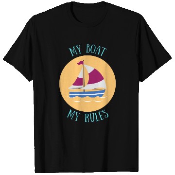 Discover My Boat My Rules T Shirts