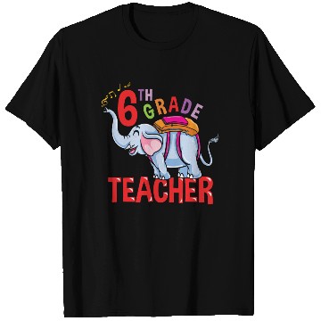 Discover Back To School Elephant 6th Grade Teacher T Shirts