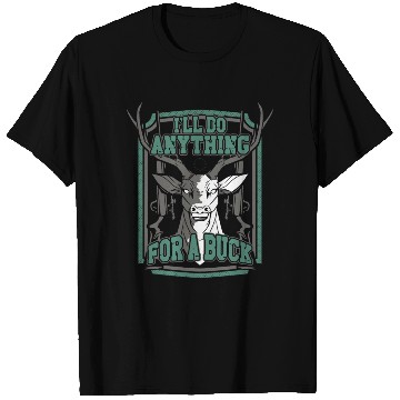 Discover Buck Deer Hunting Hunter Pun I'll T Shirts