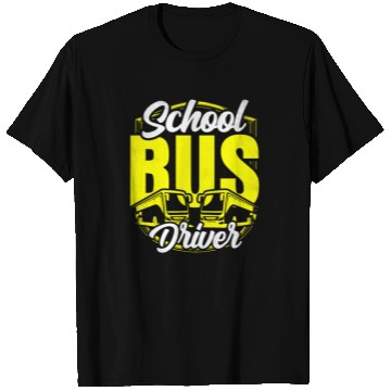 Discover School Bus Driver Operator Busman Job Buses T Shirts