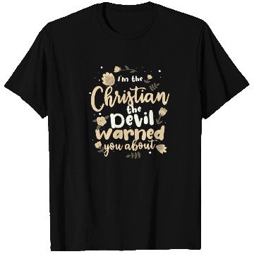 Discover Christian Gift the Devil Warned You About T Shirts