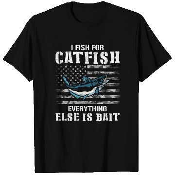 Discover I Fish For Catfish Everything Else Is Bait - Wels T Shirts