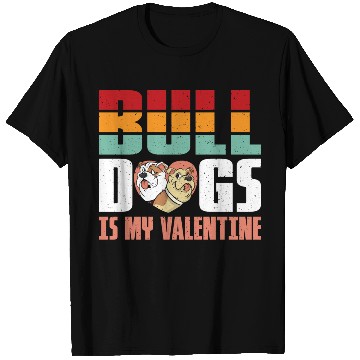 Discover Bulldogs is my Valentine T Shirts