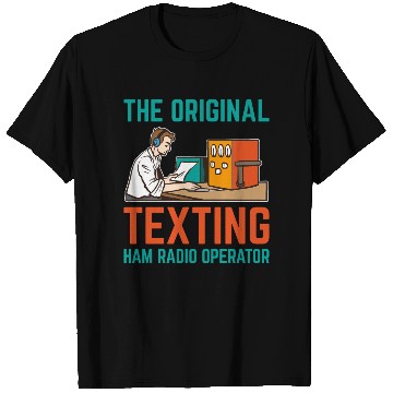 Discover The Original Texting Ham Radio Operator T Shirts
