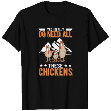 Discover Yes I Really Do Need All These Chickens T Shirts