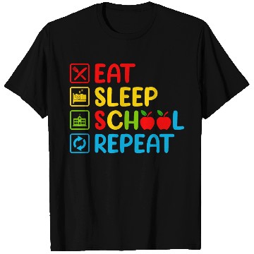 Discover Eat sleep school repeat First Day Of School T Shirts