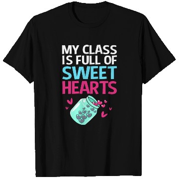 Discover Teacher My Class Is Full Of Sweethearts T Shirts
