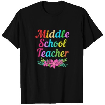 Discover Cute Middle School Teacher Flower T Shirts