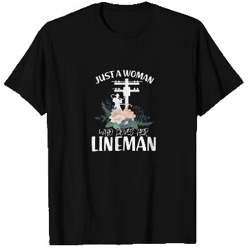 Discover Just A Woman Who Loves Her Lineman T Shirts