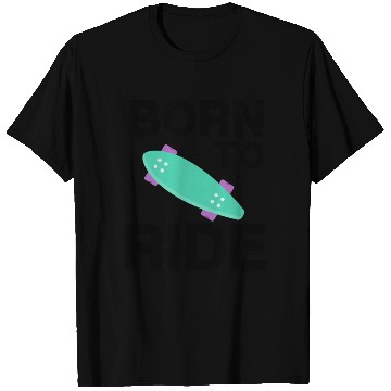 Discover born to ride skateboard skate rider T Shirts