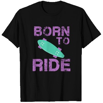 Discover born to ride skateboard skate rider T Shirts