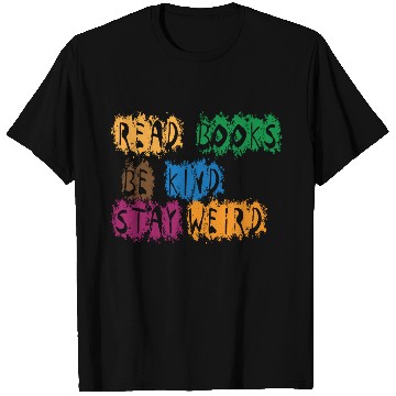 Discover read books be kind stay weird 5 T Shirts