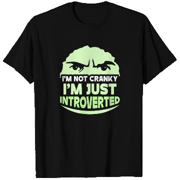 Discover I'm Not Cranky - I'm Just Introverted Introvert T Shirts