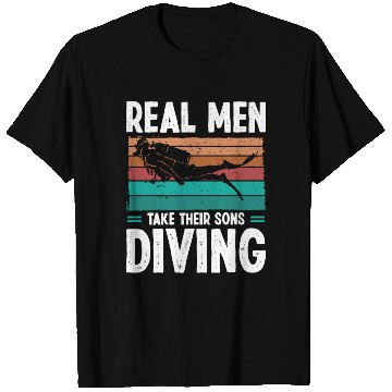 Discover Diver Real Men taker their Sons Scuba Diving T Shirts