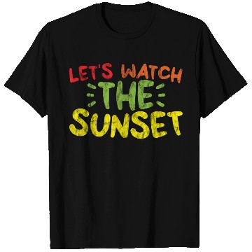 Discover Let's Watch The Sunset 3 T Shirts