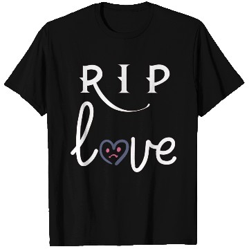 Discover RIP Love T Shirts