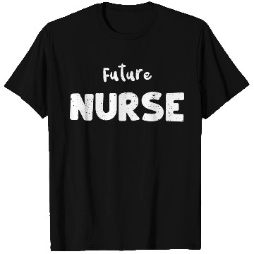 Discover Future Nurse - Nurse T Shirts
