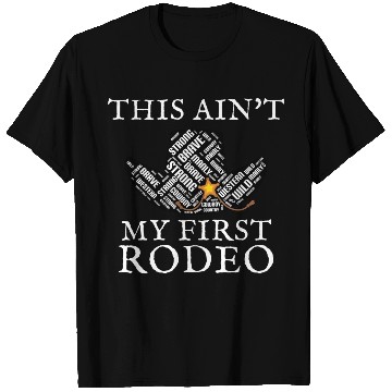 Discover THIS AIN'T MY FIRST RODEO T Shirts