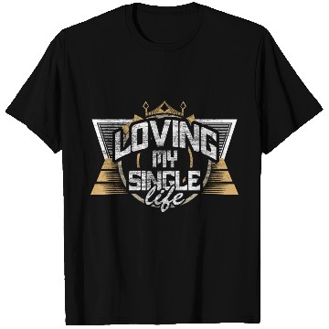 Discover Single Independence Relationship T Shirts