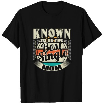Discover Single Mom Mom Son Gift Idea T Shirts
