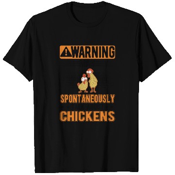 Discover May Spontaneously Talk About Chickens T Shirts