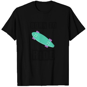Discover born to ride skateboard skate rider T Shirts