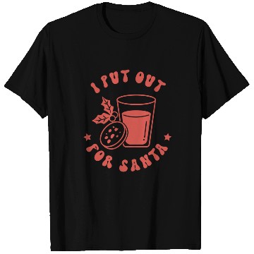 Discover I put out for Santa T Shirts
