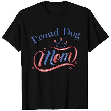 Discover Proud dog mom T Shirts