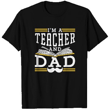 Discover I'm A Teacher And Dad Homeschooling Homeschool T Shirts