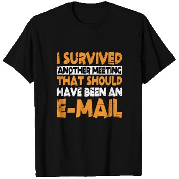 Discover I Survived Another Meeting 13 T Shirts