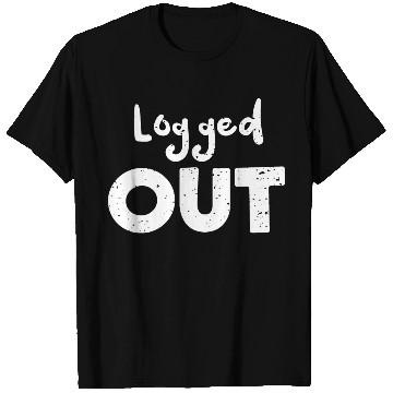 Discover Logged Out - Hiking T Shirts