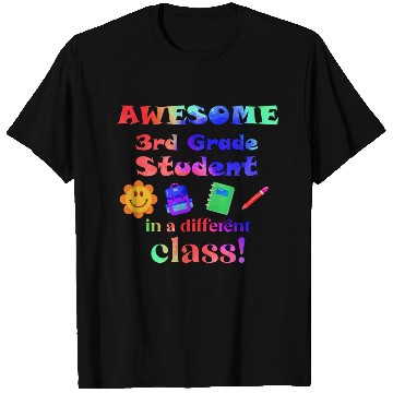 Discover Awesome Third Grade Student in a Different Class T Shirts