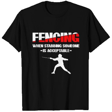 Discover Fencing Sabre Fencing Fight T Shirts