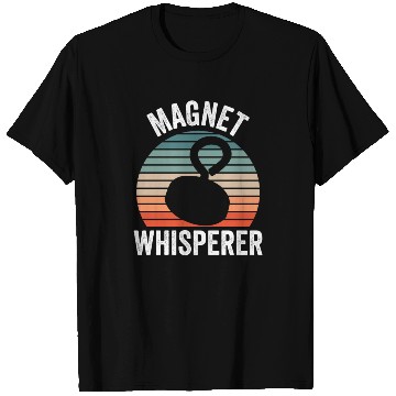 Discover Magnet Whisperer Fishing Magnets Fisher Fisherman T Shirts