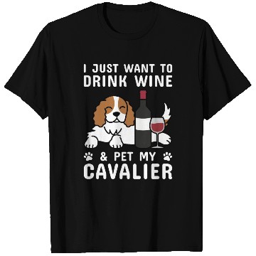 Discover Drink Wine Cavalier King Charles Spaniel T Shirts