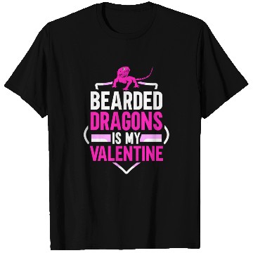 Discover Bearded Dragons is my Valentine T Shirts