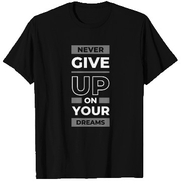Discover NEVER GIVE UP T Shirts
