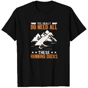 Discover Yes I Really Do Need All These Running Ducks T Shirts