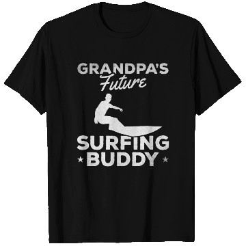 Discover Grandpa's Future Surfing Buddy Surfer Baby Newborn T Shirts