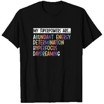 Discover My Superpowers Are ADHD Embrace Neurodiversity T Shirts