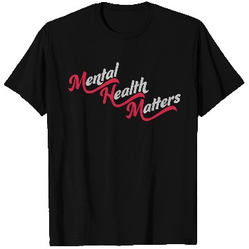 Discover mental health matters quote T Shirts