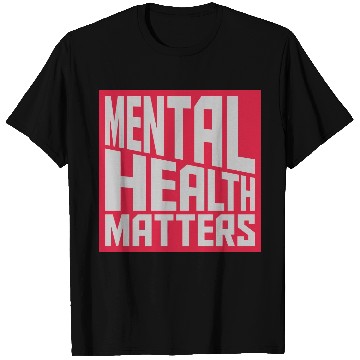 Discover mental health matters quote T Shirts