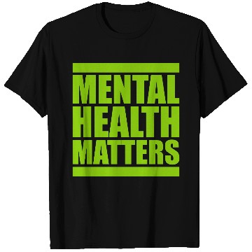 Discover mental health matters quote T Shirts