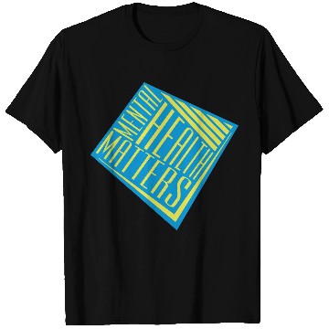 Discover mental health matters quote T Shirts