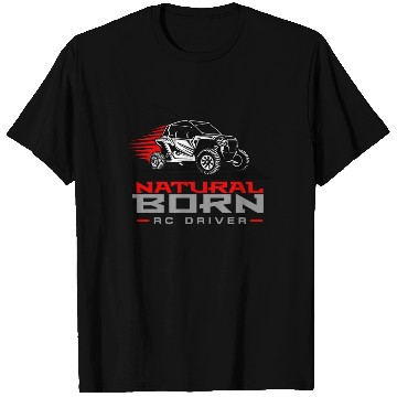 Discover Natural Born RC car Driver Racer Remote Controlled T Shirts