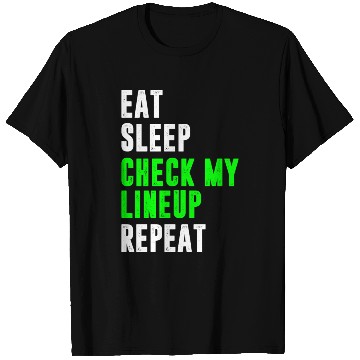 Discover Eat sleep check my lineup repeat fantasy football T Shirts