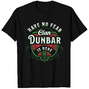 Discover Funny Scottish Clan Dunbar Tartan Have No Fear T Shirts